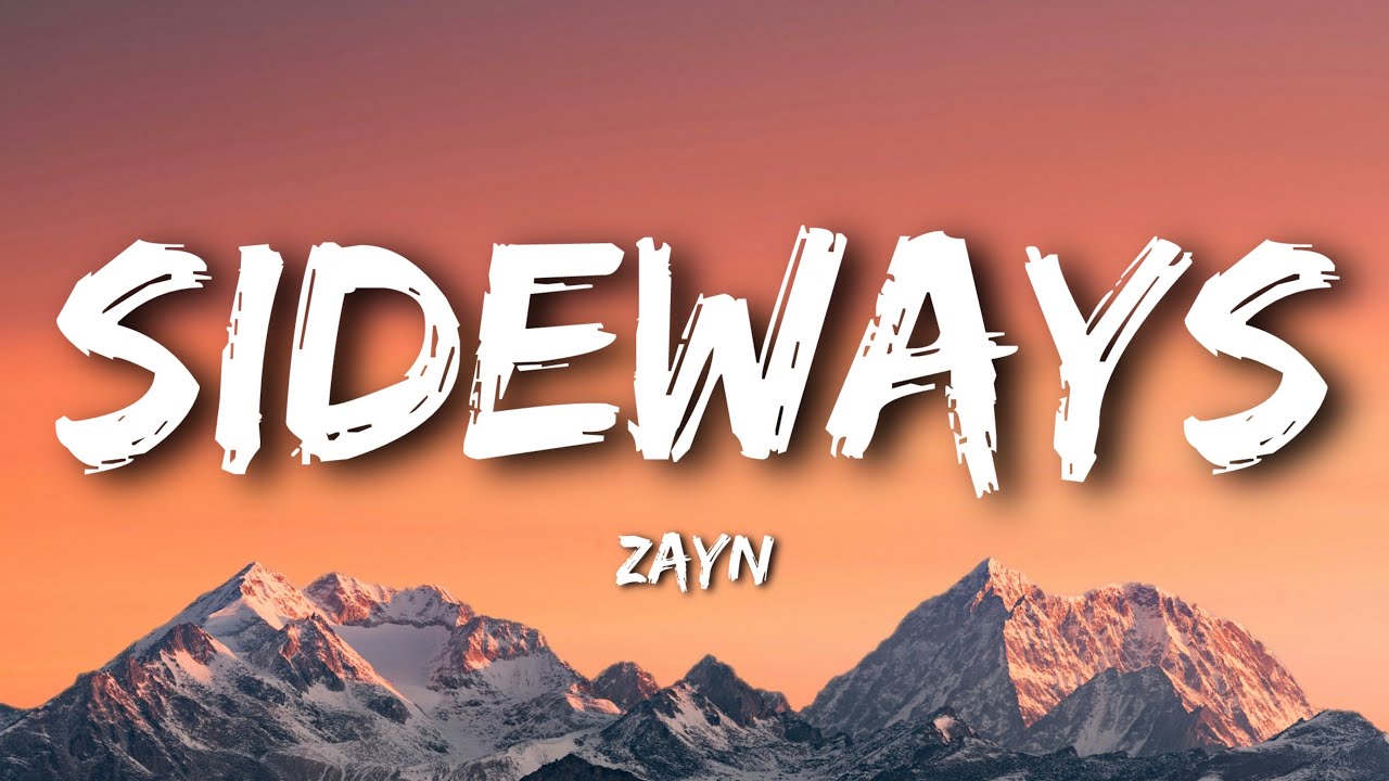 ZAYN - Sideways (Lyrics)