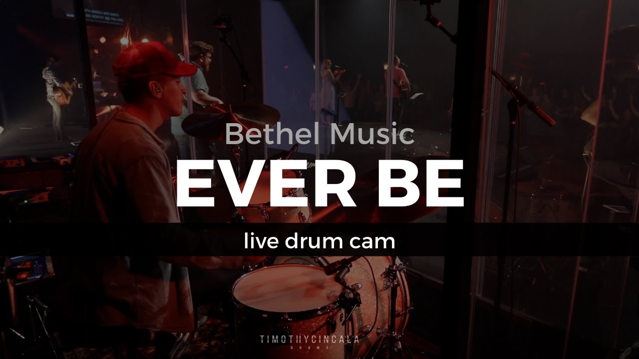 Ever Be - Bethel Music (Live Drum Cam)