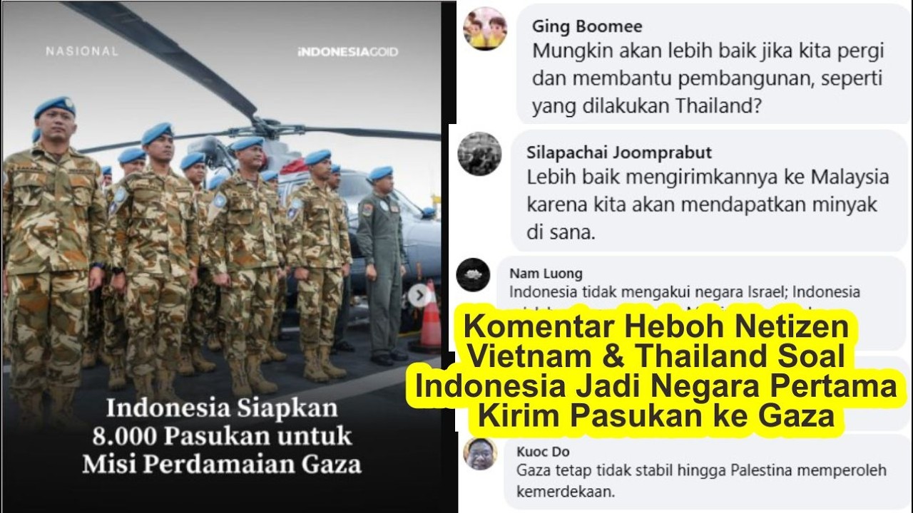 Komentar Heboh Netizen Vietnam & Thailand Soal Indonesia Jadi Negara Pertama Kirim Pasukan ke Gaza