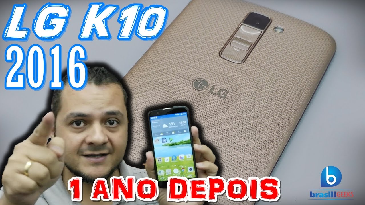 LG K10 (2016) - 1 Ano depois