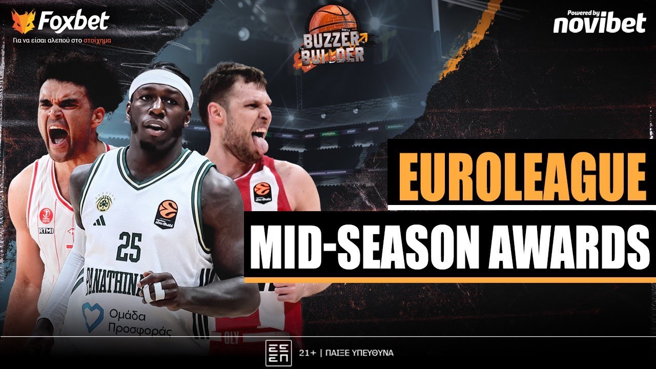 Buzzer Builder: Τα MID-SEASON AWARDS της EuroLeague και... προβλέψεις! | Foxbet (7/2)