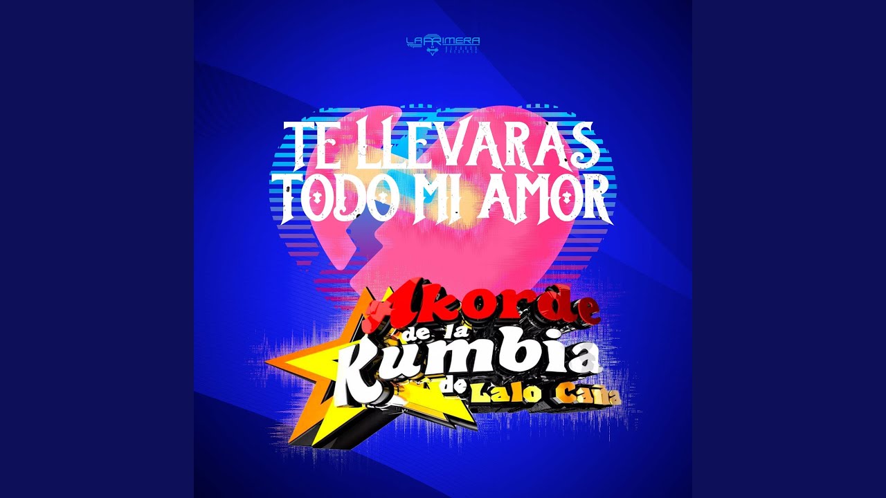 Te Llevaras Todo Mi Amor (Alejate de Mi)