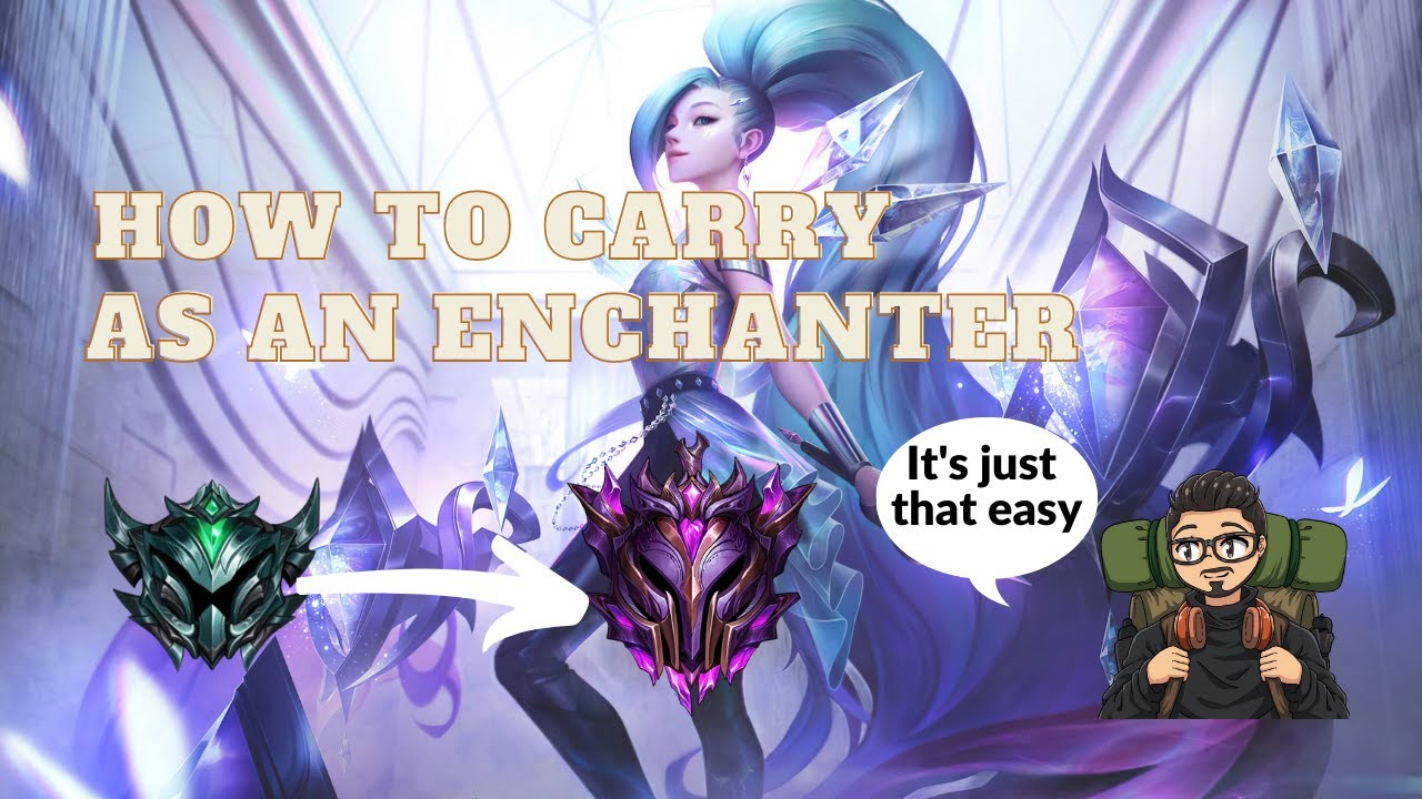 HOW TO CARRY AS AN ENCHANTER | EXPLAINING EVERYTHING INGAME