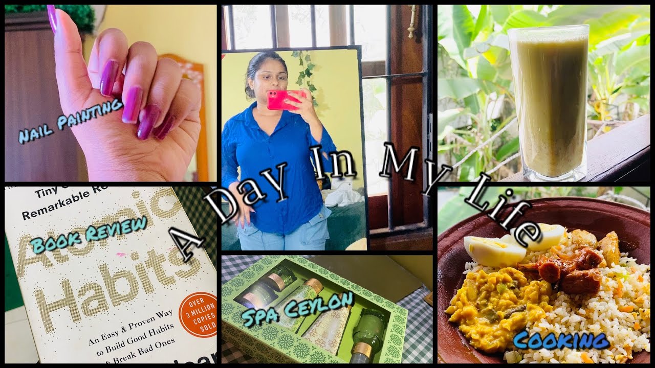 පුංචි පුංචි පුරුදු වලට පුලුවන් ඔයාව සම්පූර්ණයෙන්ම වෙනස් කෙනෙක් කරන්න.😍 A day in my life ❤️