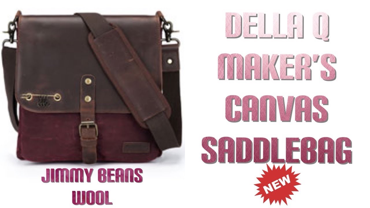 JIMMY BEANS WOOL REVIEW | Canvas Maker’s Saddlebag | NEW Della Q