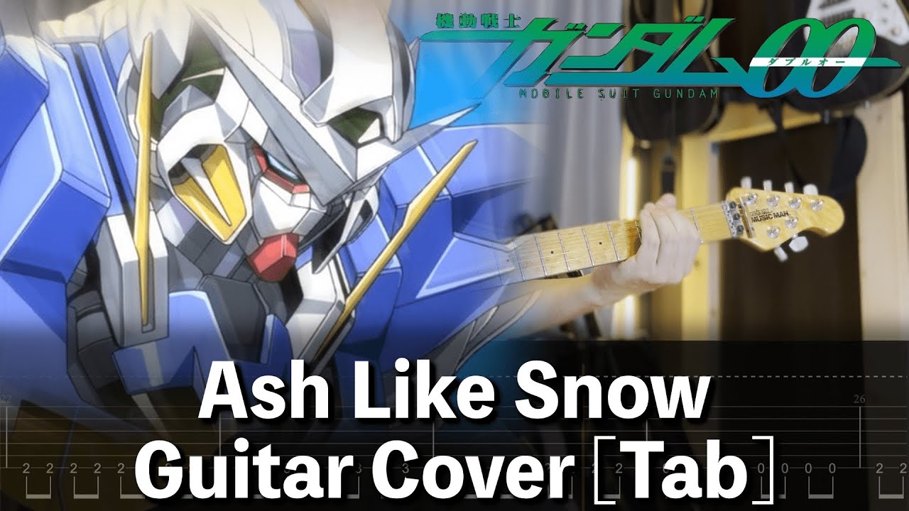 [TAB] Ash Like Snow Guitar Cover [機動戦士ガンダムOO]