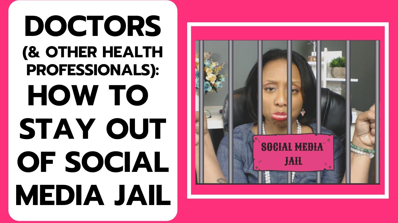 How to Avoid SOCIAL MEDIA JAIL! (for Doctors & other Health professionals)