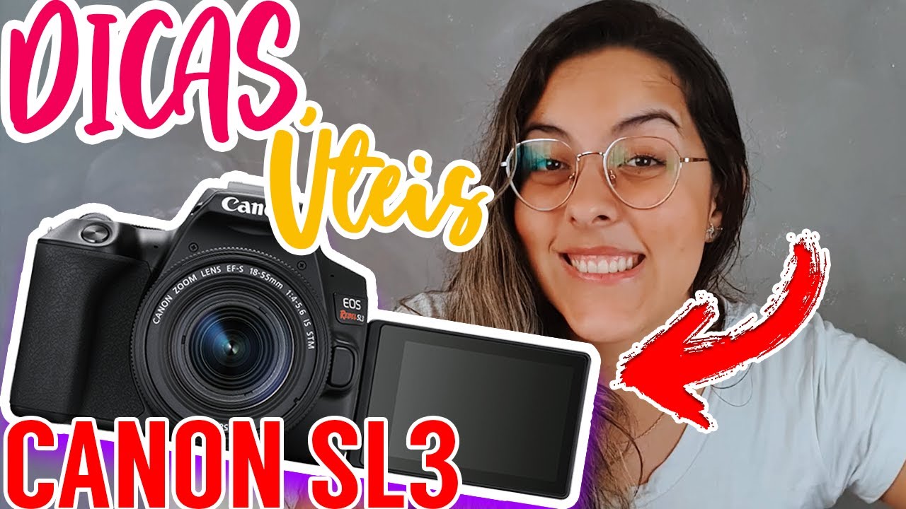Dicas RÁPIDAS e SUPER ÚTEIS para usar melhor a Canon SL3!