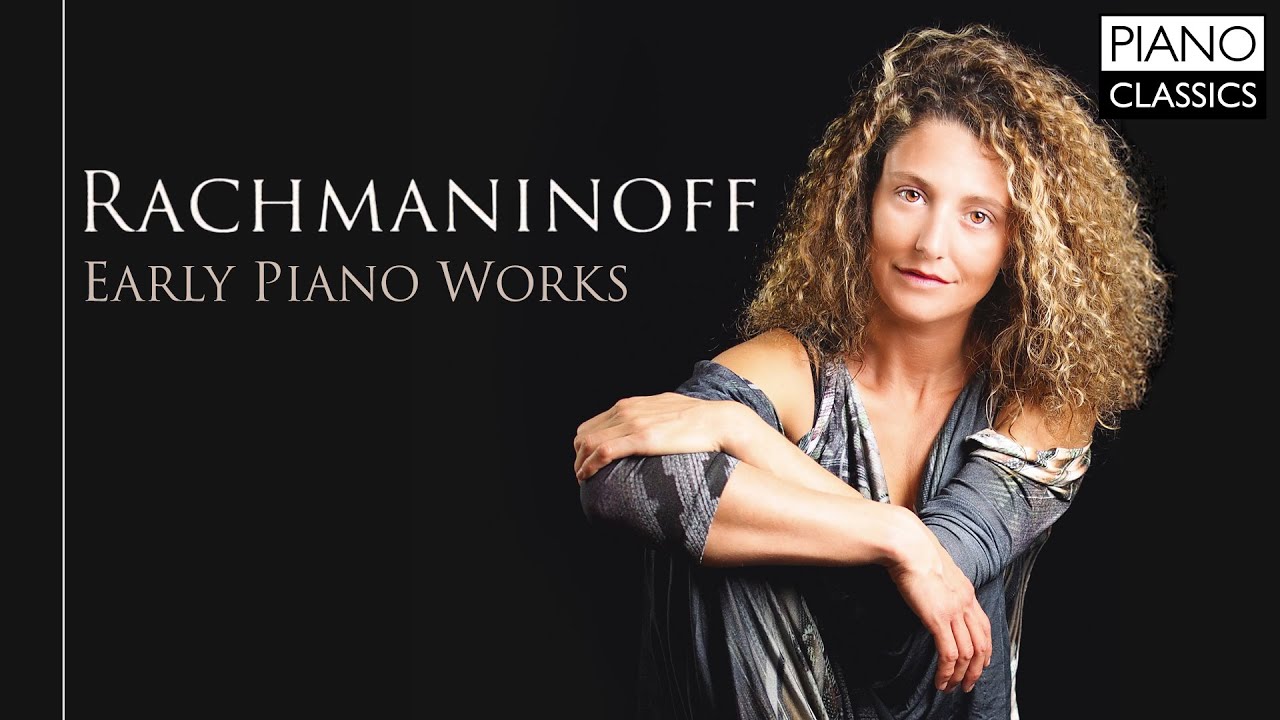Rachmaninoff: Early Piano Works
