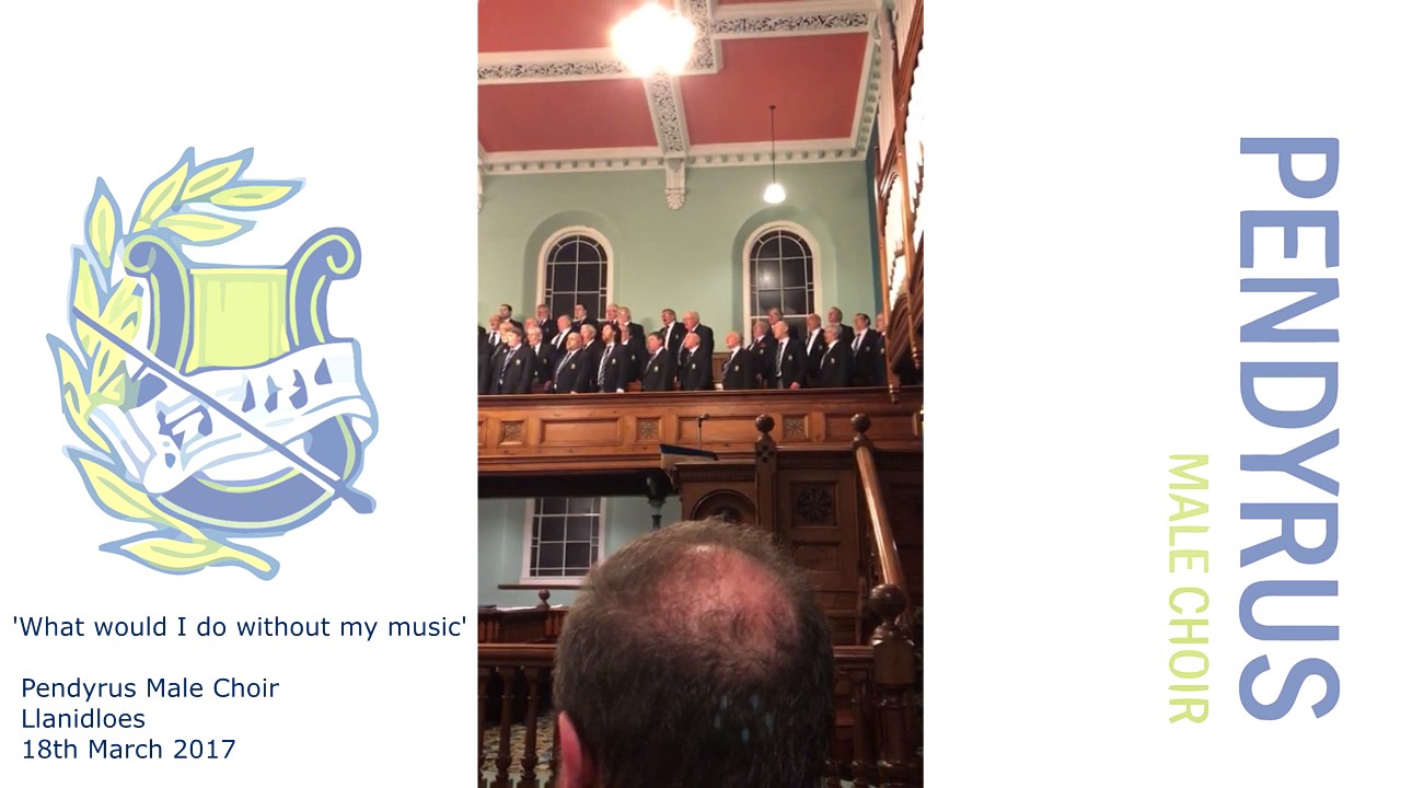 What Would I Do Without My Music - Pendyrus in Concert
