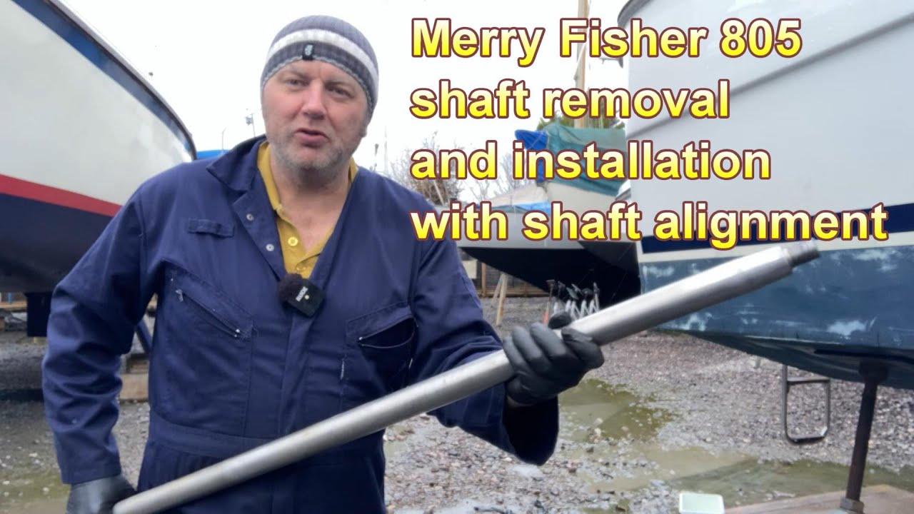 Jeanneau  merry fisher 805 shaft removal and installation and shaft alignment.