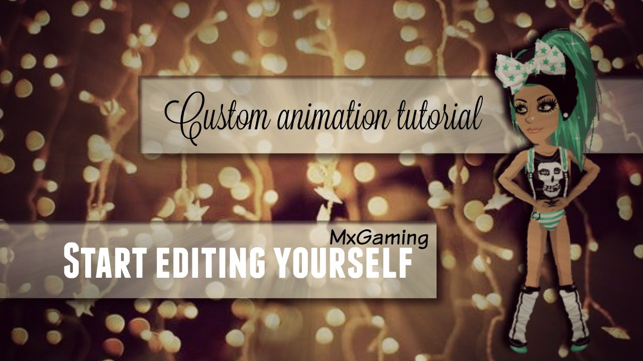 Custom animation tutorial #2 ★ Start editing yourself // MSP
