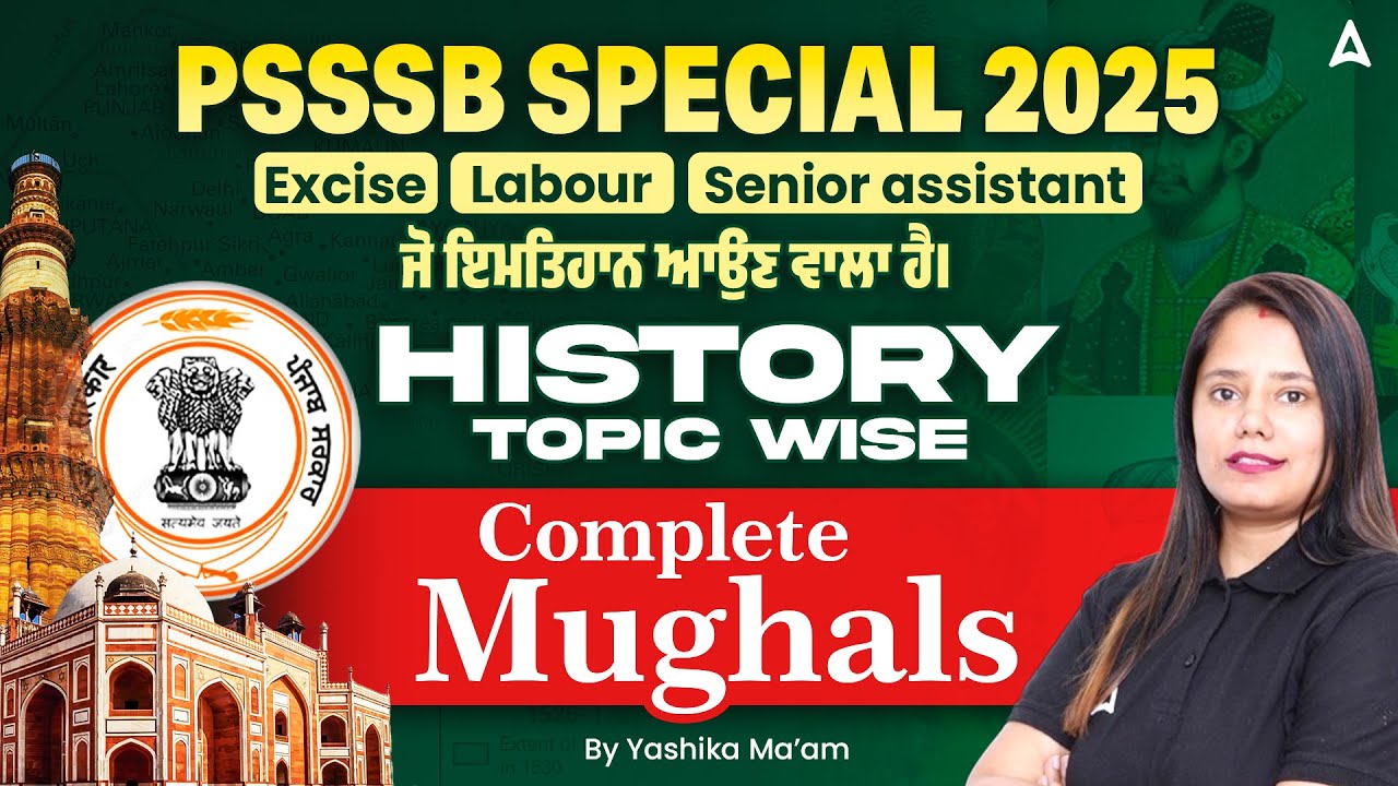 PSSSB Special 2025 | Excise, Labour, Senior Assistant 2025 | History | Mughals Class -Yashika  Maam