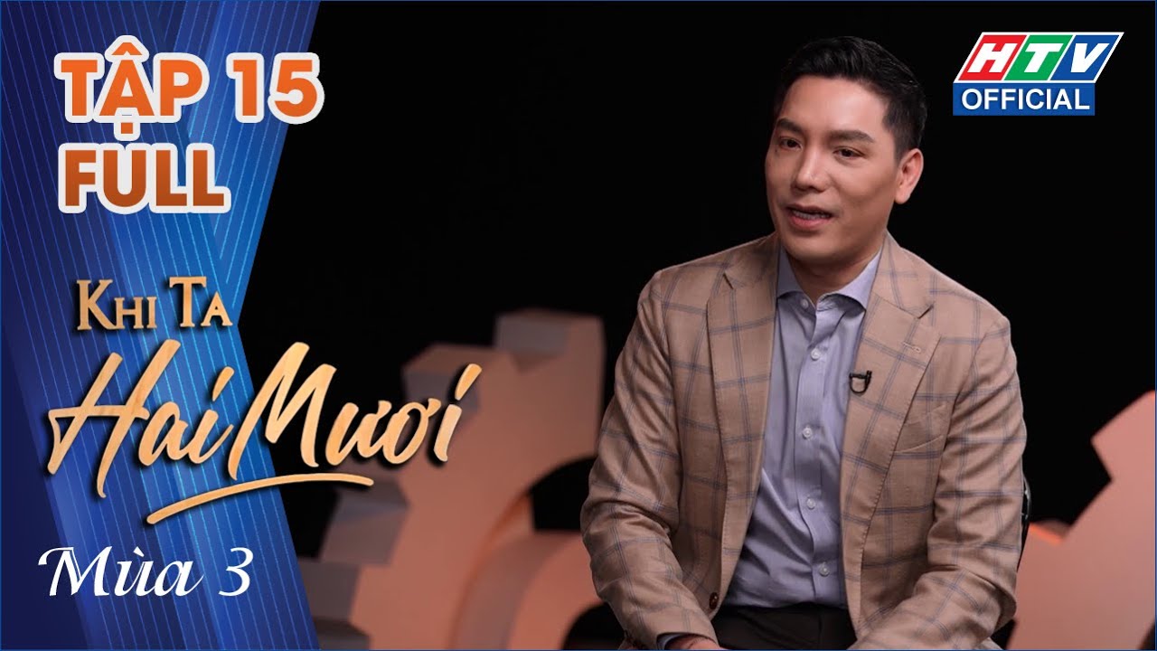 KHI TA 20 MÙA 3 | Minh Beta: Đi học Harvard vì… thất tình | TẬP 15 | 13/12/2023