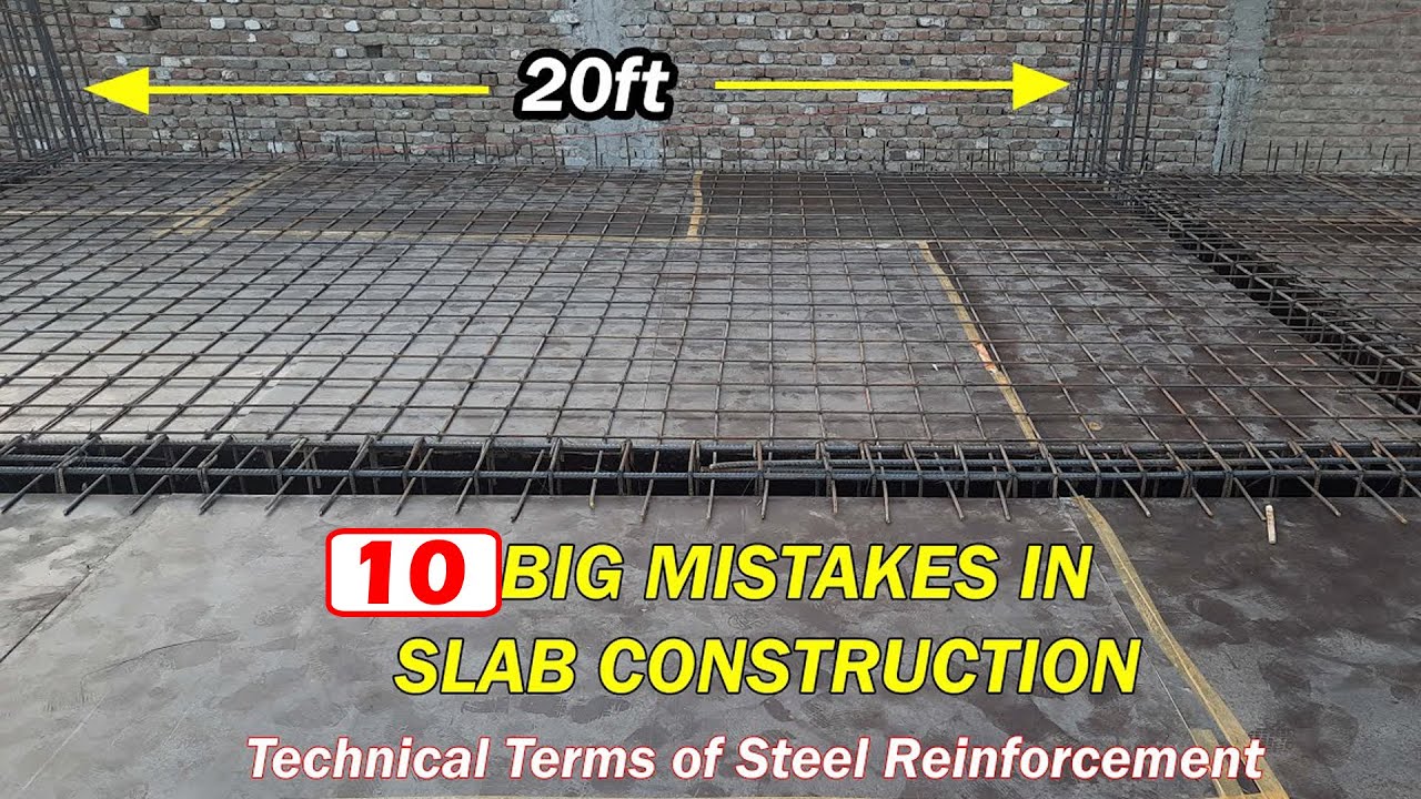 10 Big Mistakes in Slab Construction | Practical Tips |
