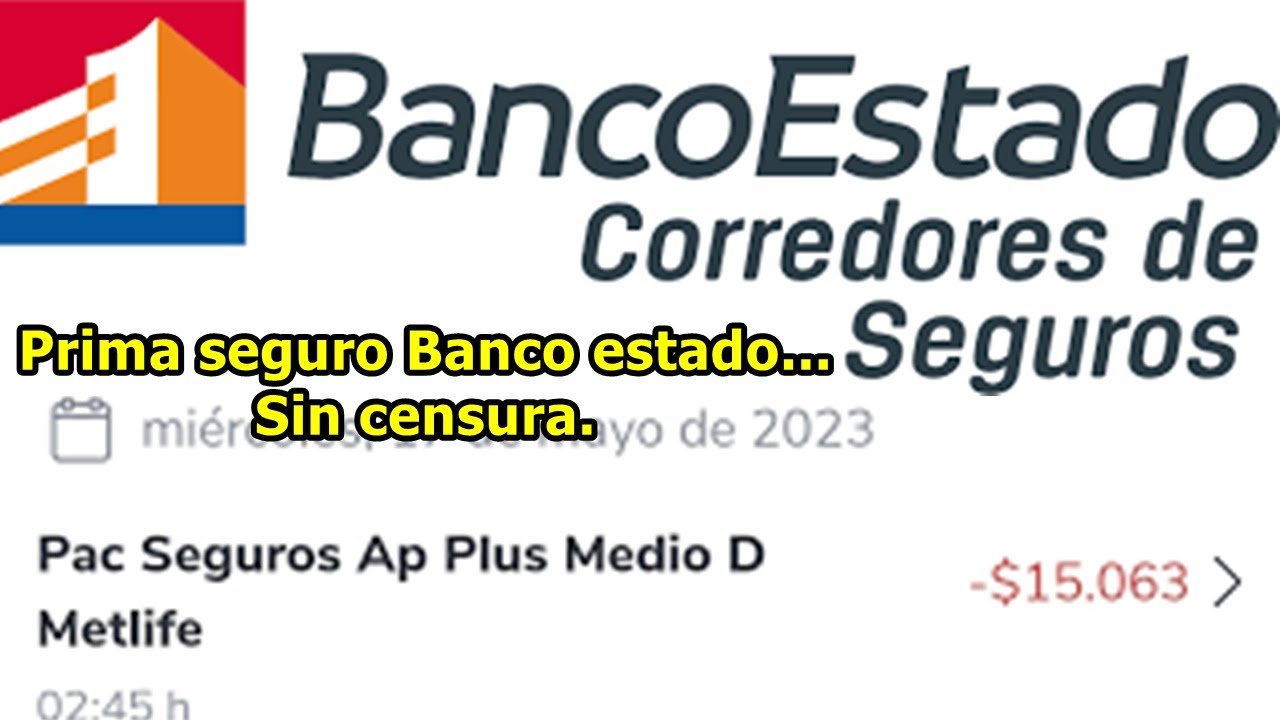 Seguros Banco estado SIN CENSURA Un tal Cris YT