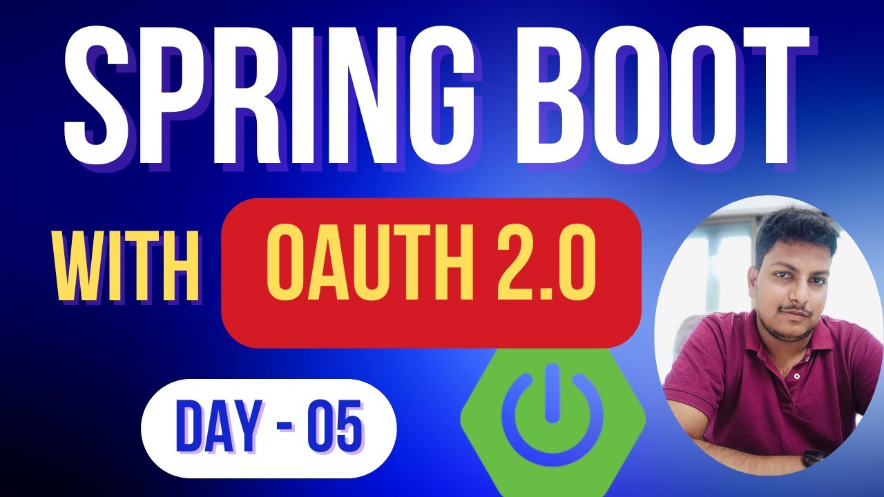 Day-05 : Spring Boot with OAuth 2.0 Security Example | Spring Security Tutorial