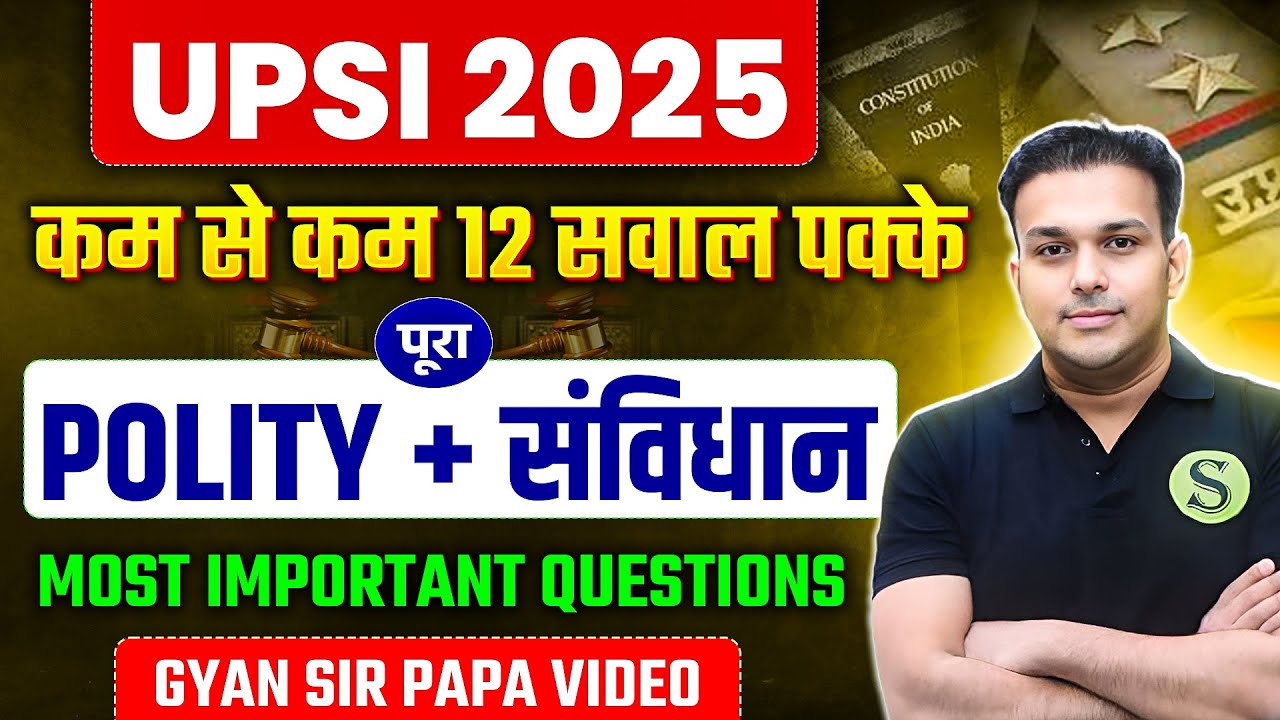 UPSI 2025 Complete Samvidhan Polity in one marathon class Most Important Questions UPSI PYQ Analysis