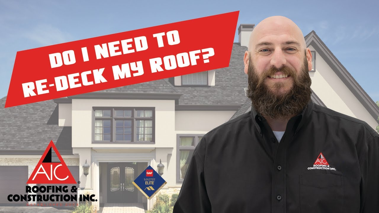 Why would I need to Re-Deck my Roof