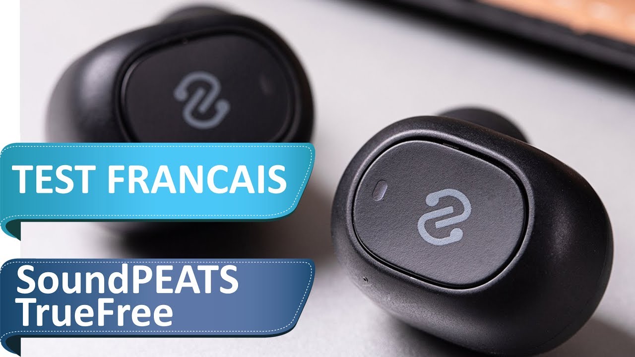 🎧 SoundPEATS TrueFree - Vous m'avez demandé de tester ces écouteurs bluetooth sans fils