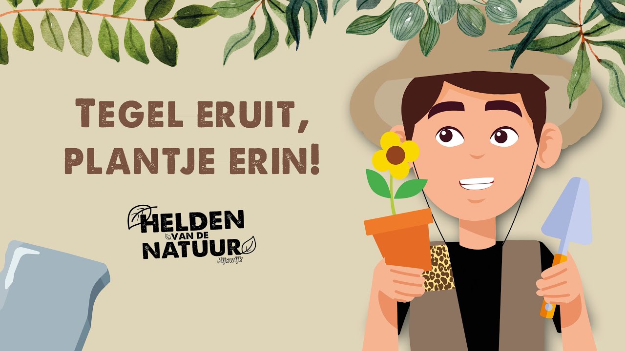 HELDEN VAN DE NATUUR - Tegel eruit, plantje erin!