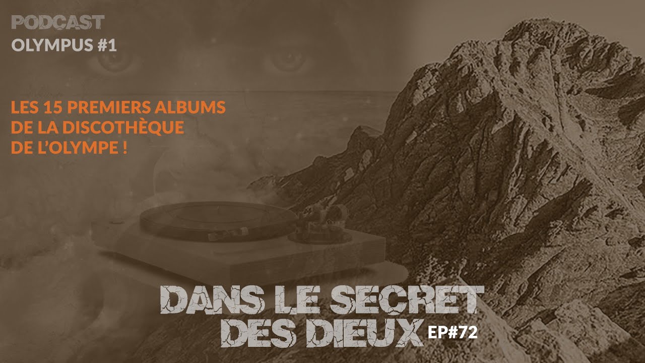DLSDD | EP072 |  Olympus | #1 - Les 15 premiers albums de la discoth&egrave;que de l'Olympe !