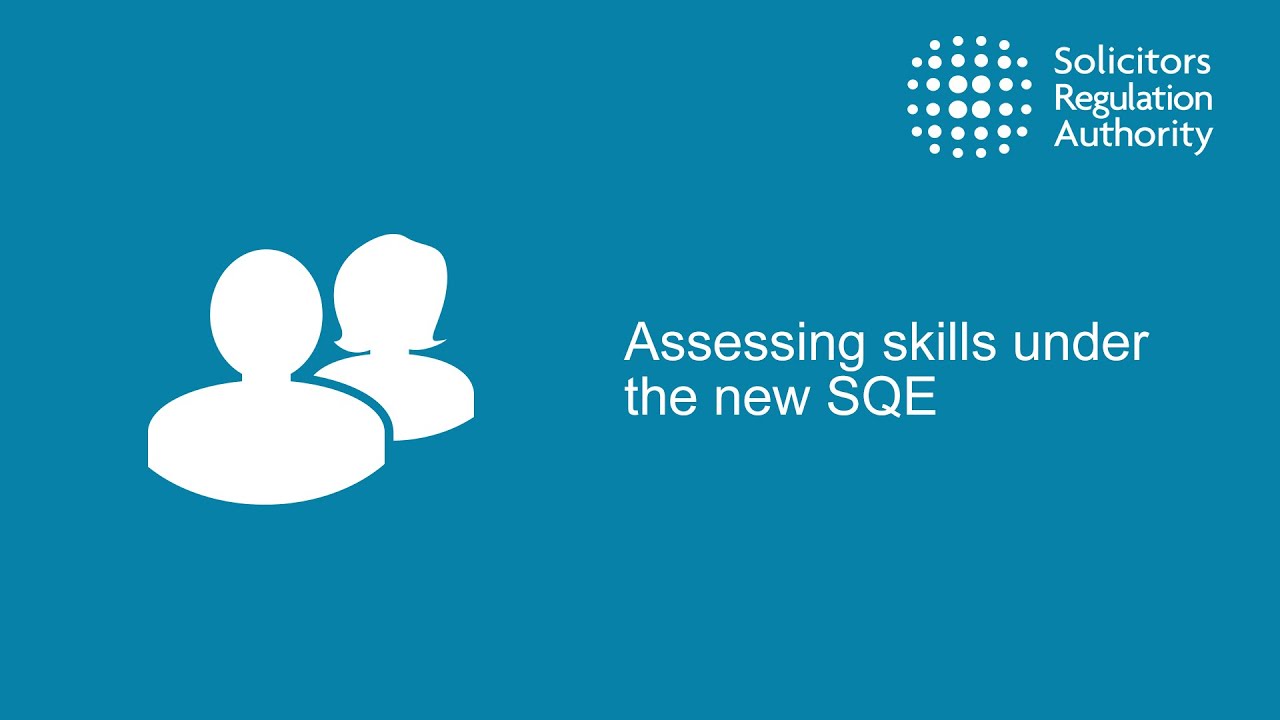 Assessing skills under the new SQE