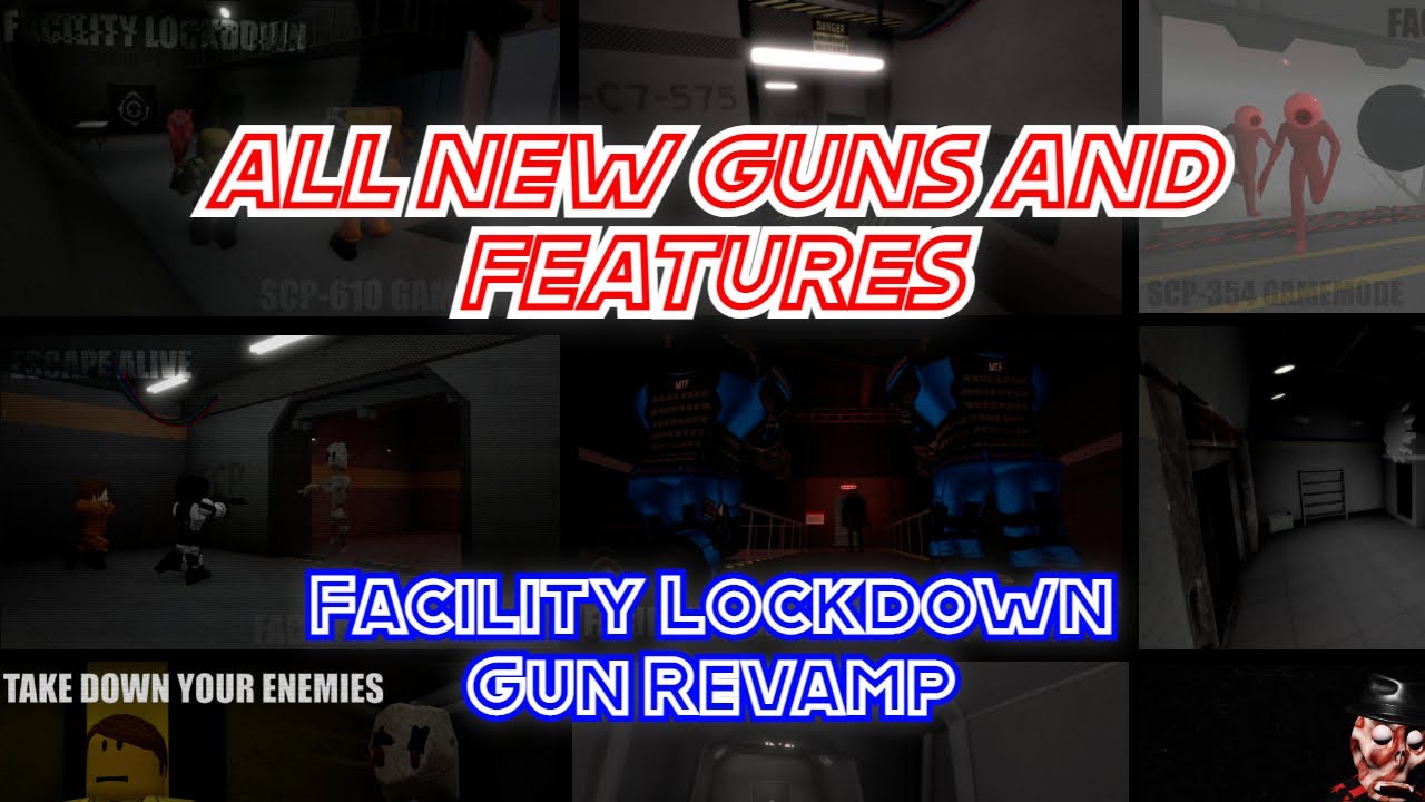 All Guns and Features - Facility Lockdown Weaponry Overhaul