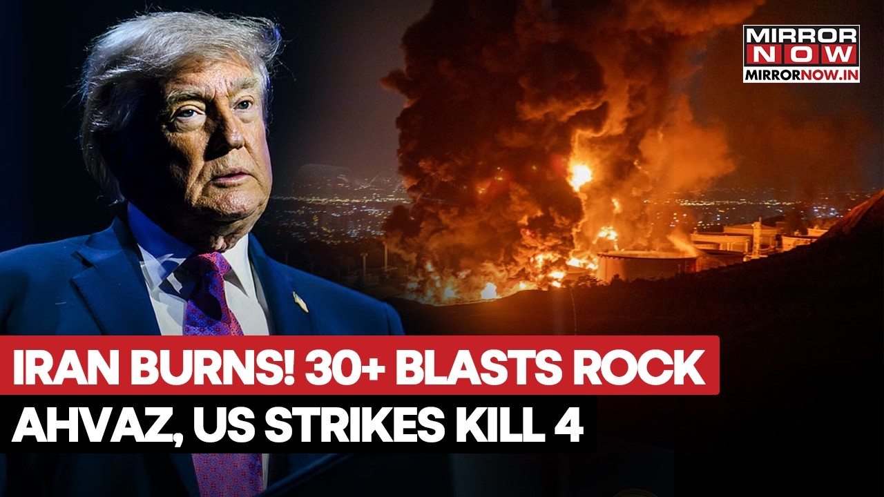 IRAN BURNS! 30+ Explosions Rock Ahvaz, 4 Killed As US Missile Attack Leaves IRGC In Tatters