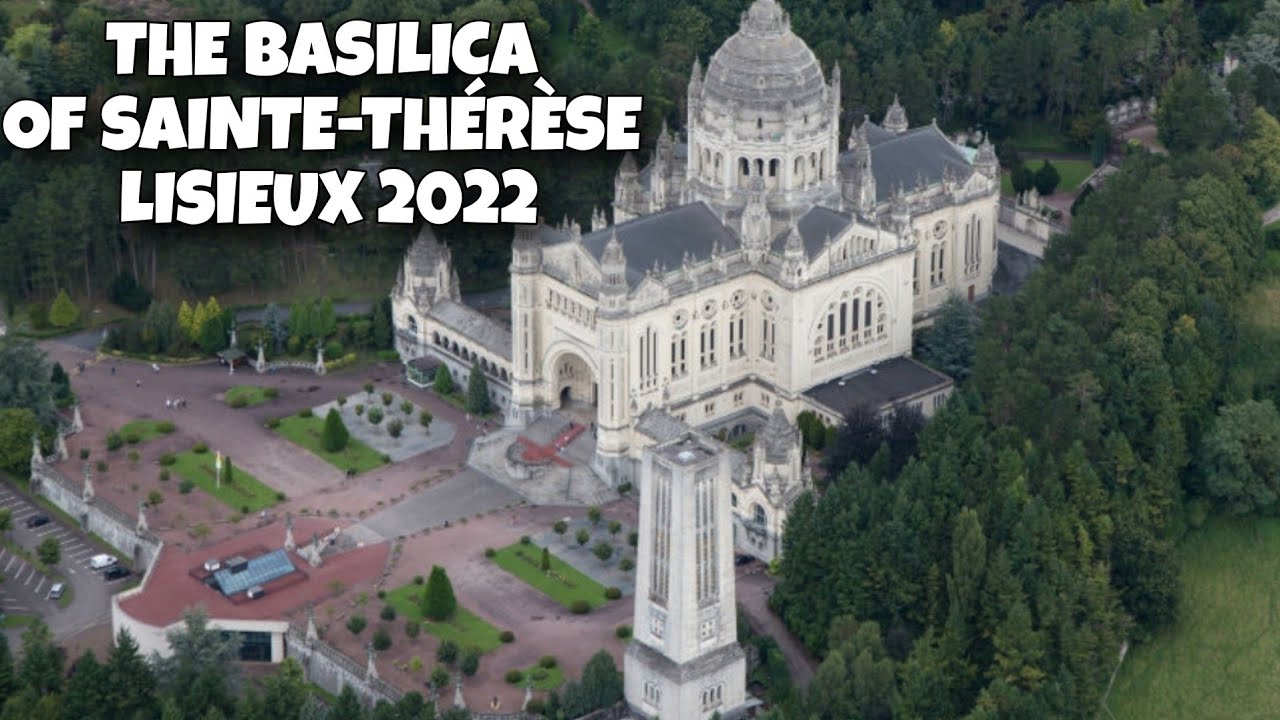 THE BASILICA OF SAINTE-THÉRÈSE OF LISIEUX 2022