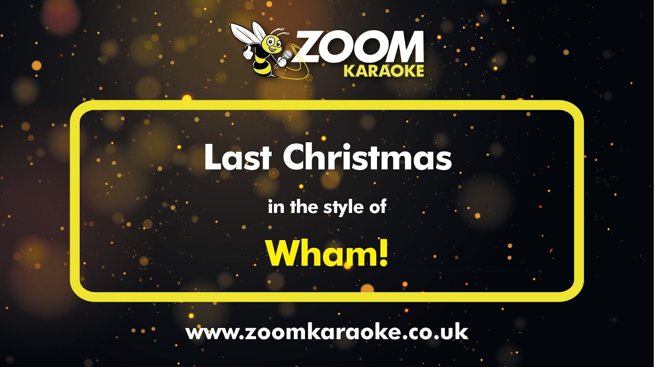 Wham! - Last Christmas (Karaoke Version) with Lyrics On Screen