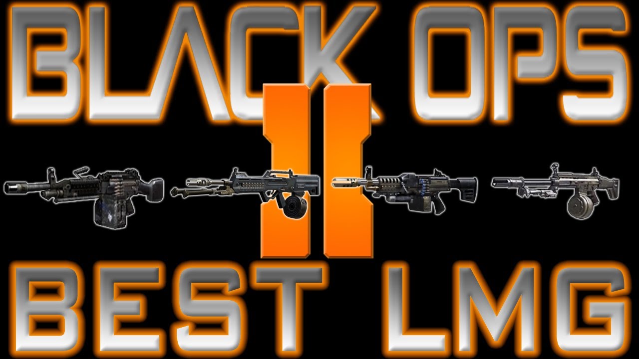 Black Ops 2-Best LMG Light Machine Gun