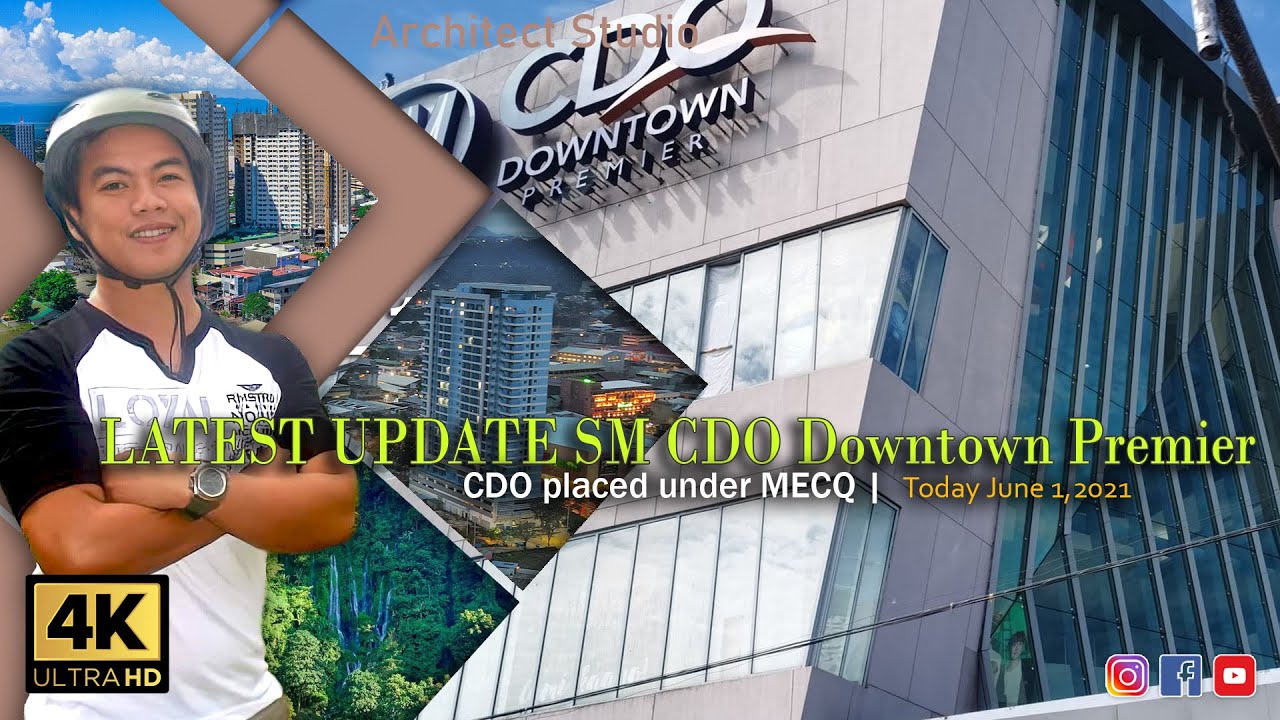 CDO placed under MECQ |SMCDO Downtown Premier is the province&rsquo;s largest premier shopping in Mindanao