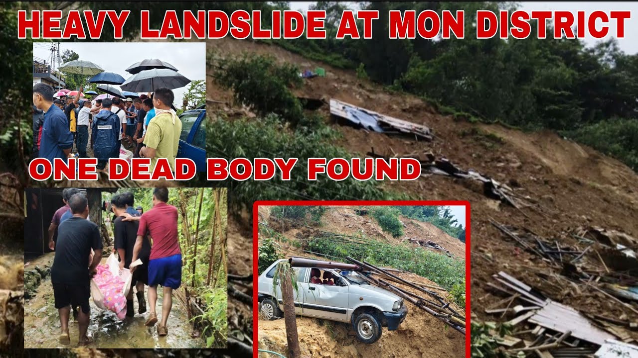 GROUND REPORT| HEAVY LANDSLIDE AT MON DISTRICT.