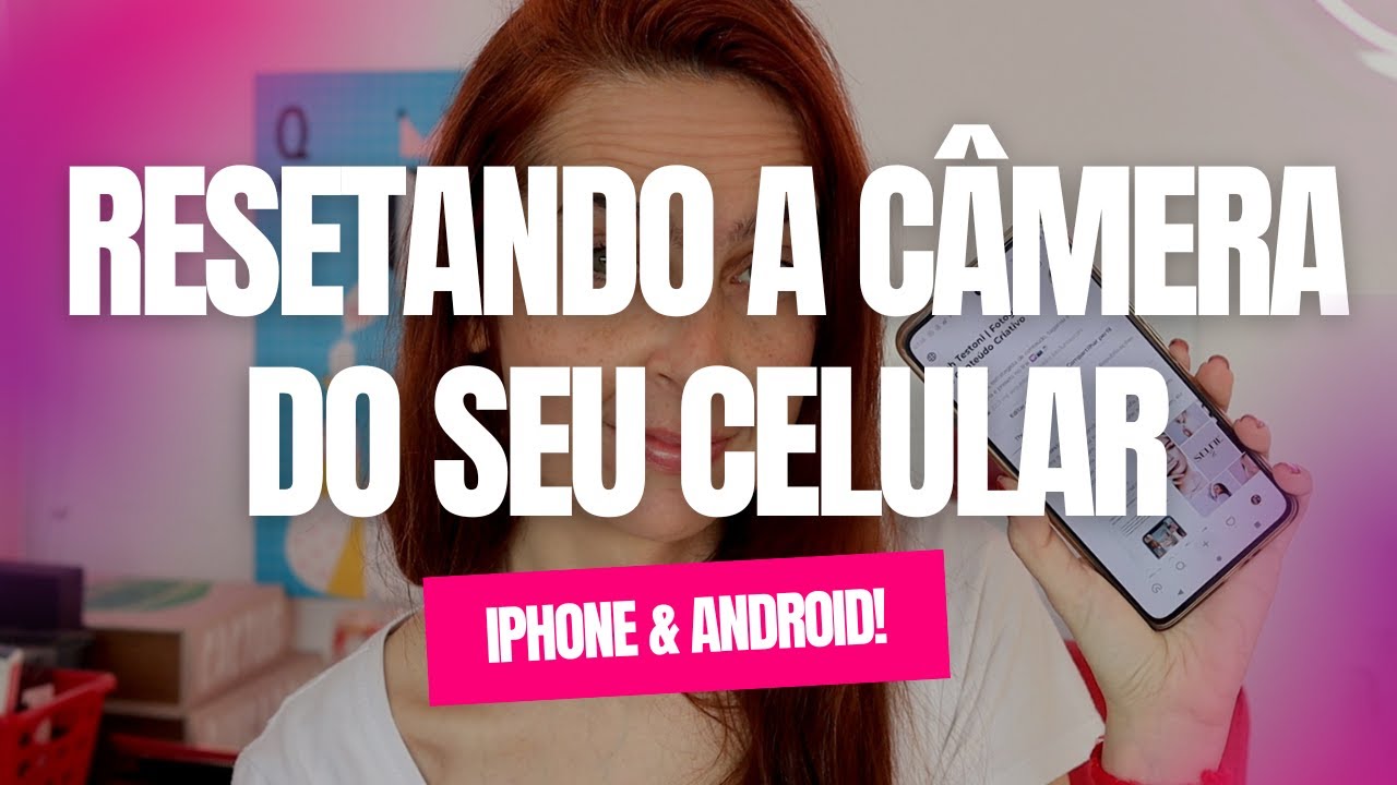 Como Resetar a Câmera do Celular! (iPhone e Android) | Luh Testoni Fotografia