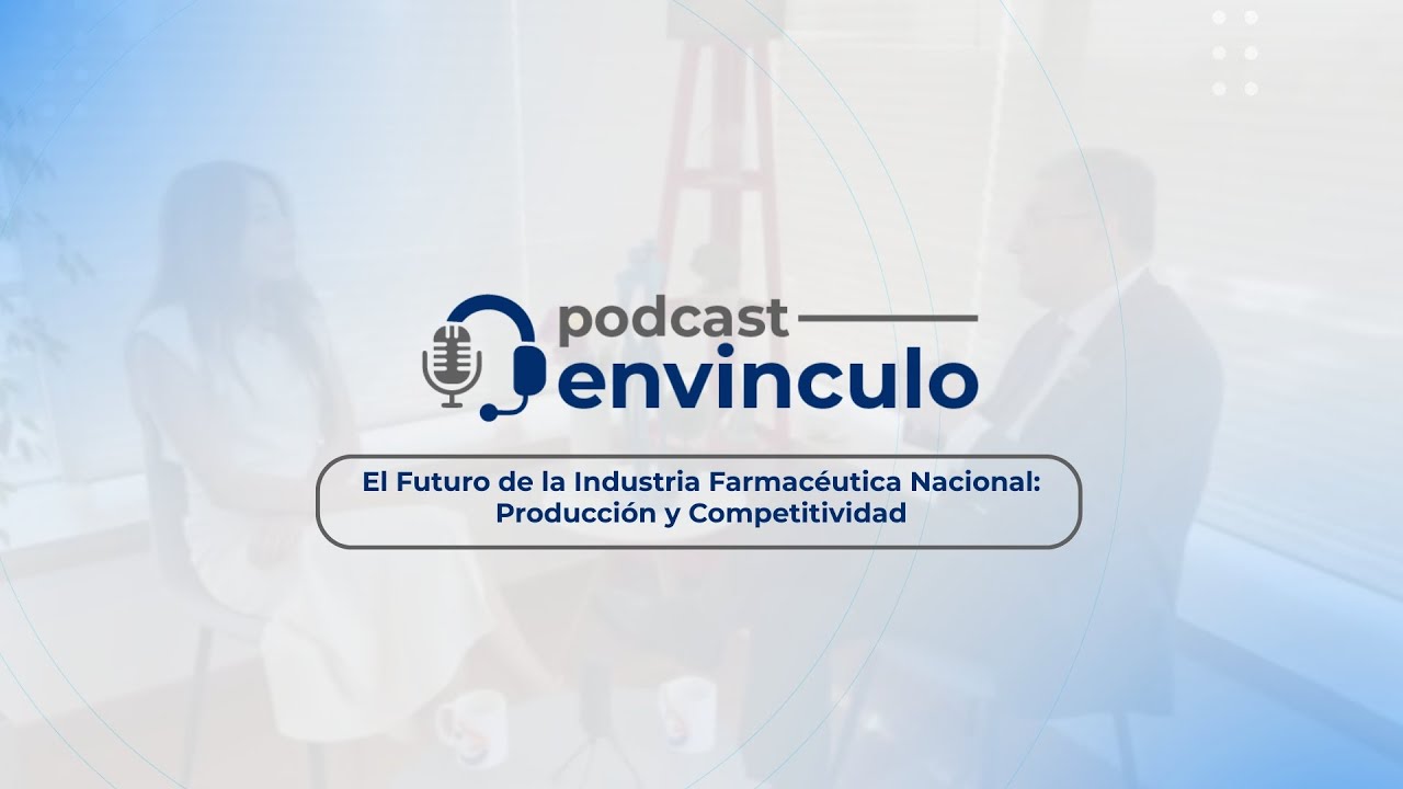 El Futuro de la Industria Farmacéutica Nacional Producción y Competitividad