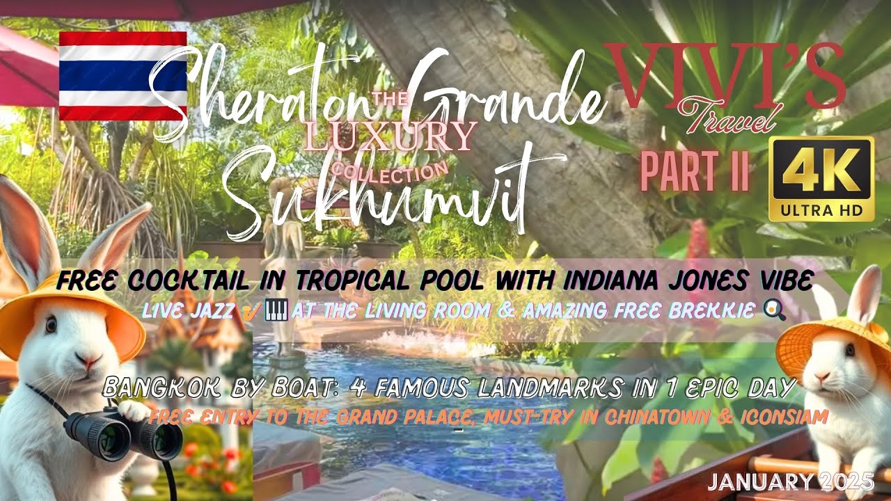 Sheraton Grande Sukhumvit Part2 Bangkok 1Day River Tour Wat Pho Chinatown ICONSIAM, Jazz & Breakfast
