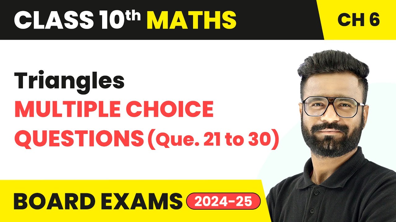 Triangles - MCQs (Que. 21 to 30) | Class 10 Maths Chapter 6 | CBSE 2025-26