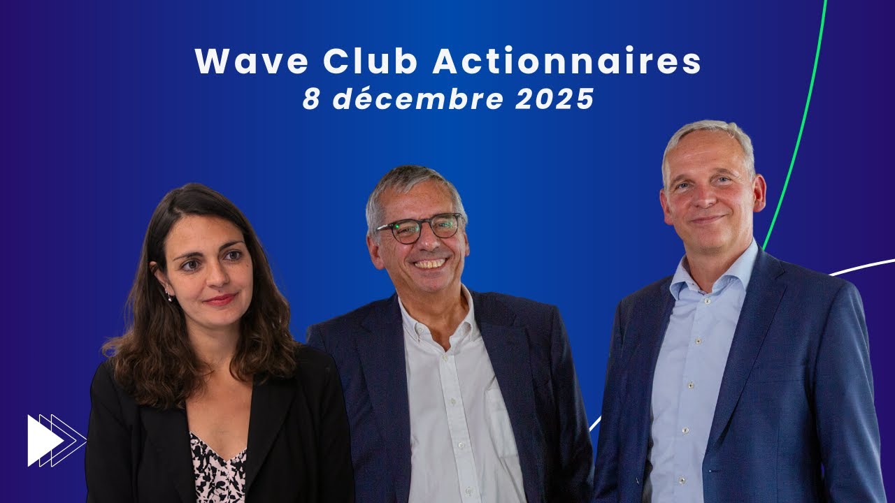 Réunion du Wave Club Actionnaires du 8 décembre 2025