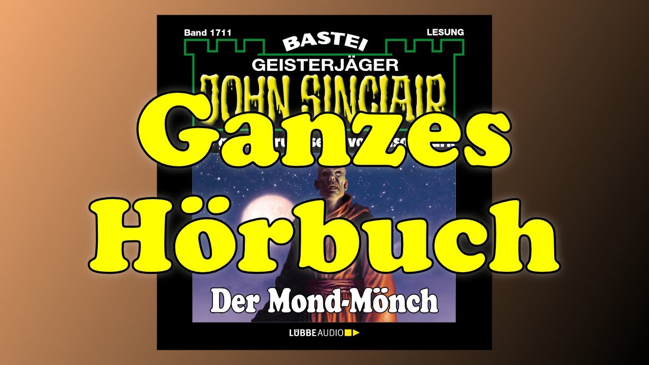 Der Mond-Mönch - John Sinclair 1711 - Ganzes Hörbuch - Lesung