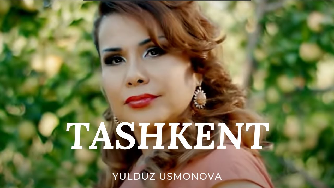 Yulduz Usmonova - Tashkent | Юлдуз Усмонова - Ташкент