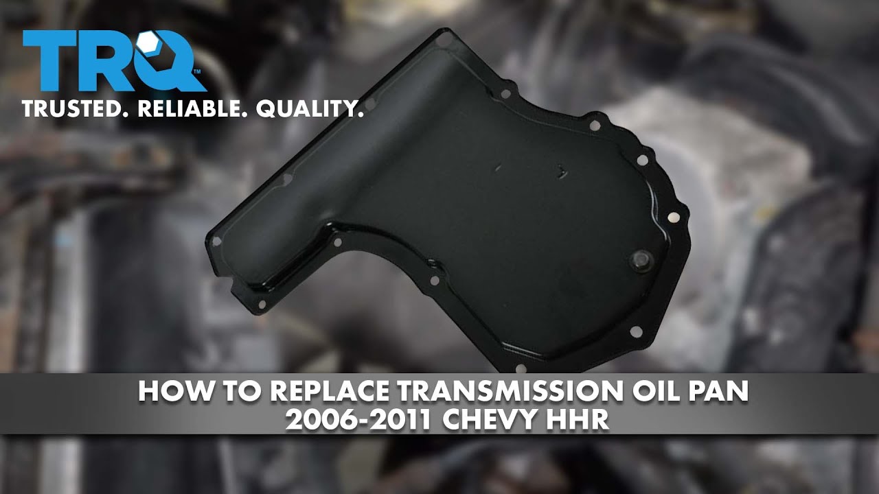 Как заменить масляный поддон коробки передач Chevrolet HHR 2006-2011