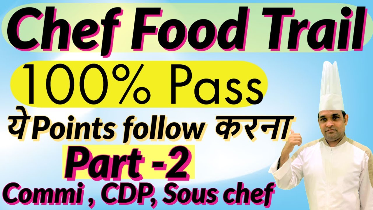 Food Trails for Commi,DCDP,CDP, Sous Chef| Food Trails Menu | How To Give Food trail  Fresher Part-2