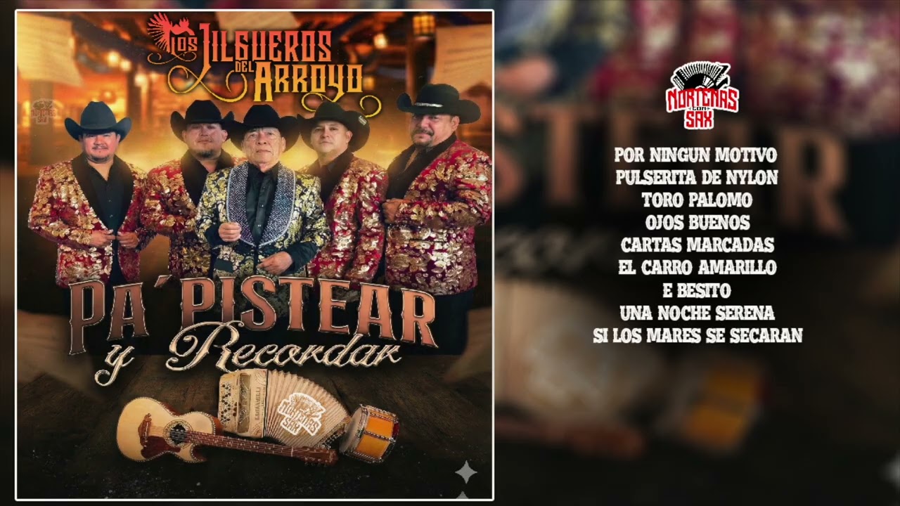 Los Jilgueros Del Arroyo-Pa Pistear Y Recordar (En Vivo)