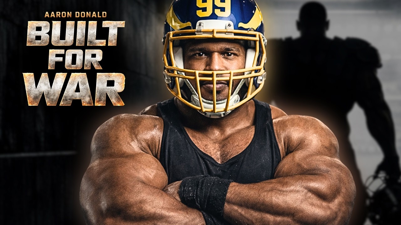 AARON DONALD – The Super Bowl’s Most Dangerous Bodybuilder