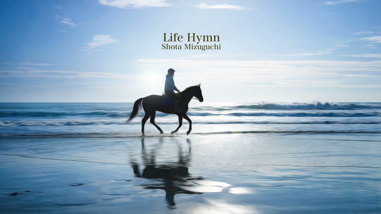 【Life Hymn / Shota Mizuguchi】 Official Audio