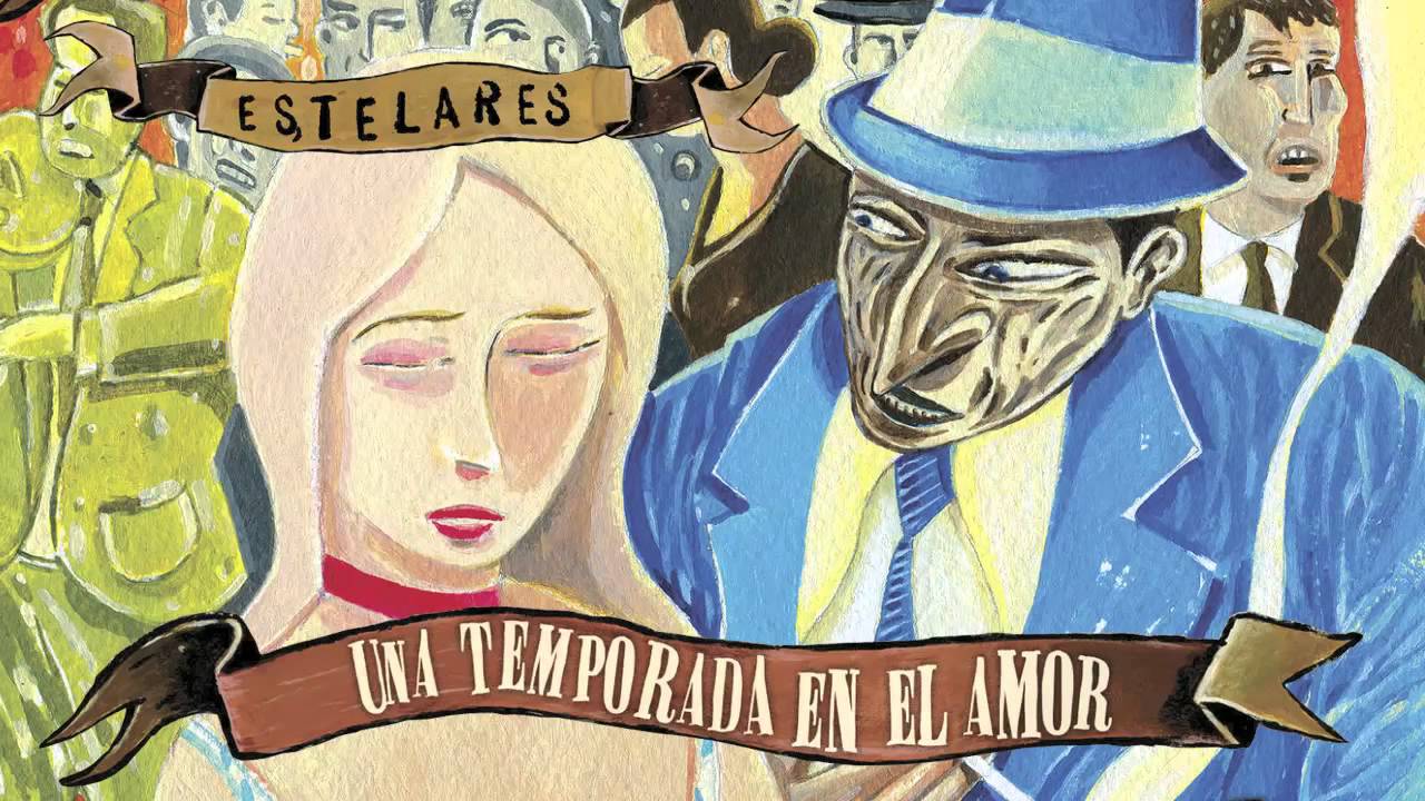 Estelares - Una temporada en el amor [AUDIO, FULL ALBUM 2009]