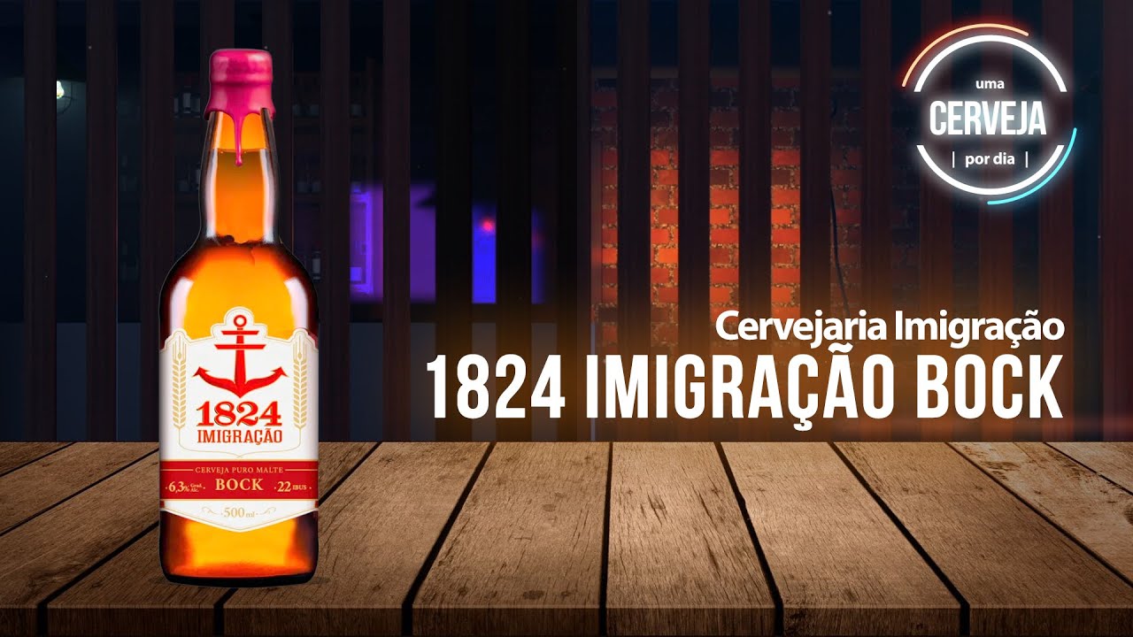 1824 Imigração Bock | Uma Cerveja Por Dia #1038