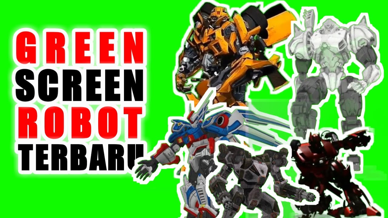 10 Green Screen Robot Terbaru 2019