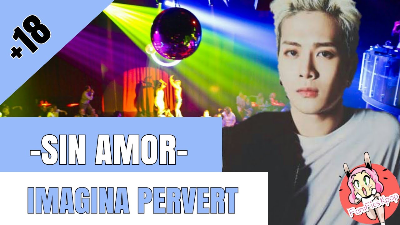 IMAGINA P3RV3RT | JACKSON Y JB (GOT7)| PARTE 1